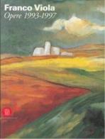 Franco Viola. Opere recenti (1993-1997). Ediz. italiana e inglese edito da Skira