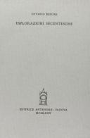 Esplorazioni secentesche di Ottavio Besomi edito da Antenore