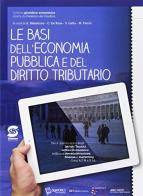 Le basi dell'economia pubblica e del diritto tributario. Per le Scuole superiori. Con e-book. Con espansione online di Alessandro Balestrino, Sergio Gallo, Claudia De Rosa edito da Simone per la Scuola