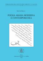 Poesia araba moderna e contemporanea di Simone Sibilio edito da Ist. per l'Oriente C.A. Nallino