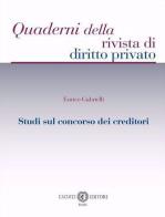 Studi sul concorso dei creditori di Enrico Gabrielli edito da Cacucci