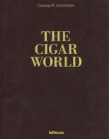 The cigar world. Ediz. inglese, tedesca e spagnola di Cosima M. Aichholzer edito da TeNeues