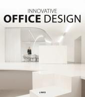 Innovative office design di Carles Broto edito da Links Books