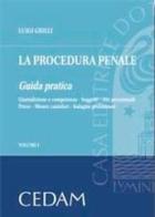 Procedura penale. Guida pratica di Luigi Grilli edito da CEDAM