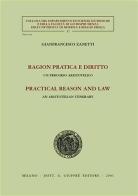Ragion pratica e diritto. Un percorso aristotelico di Gianfrancesco Zanetti edito da Giuffrè
