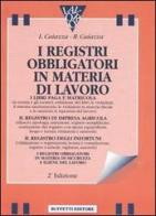 Registri obbligatori in materia di lavoro di Luigi Caiazza, Roberto Caiazza edito da Buffetti