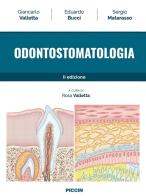 Odontostomatologia di Giancarlo Valletta, Eduardo Bucci, Sergio Matarasso edito da Piccin-Nuova Libraria