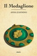 Il medaglione di Anna Zannino edito da Gruppo Albatros Il Filo