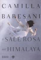 Il sale rosa dell'Himalaya di Camilla Baresani edito da Bompiani