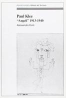 Paul Klee. «Angeli» 1913-1940 di Alessandro Fonti edito da Franco Angeli