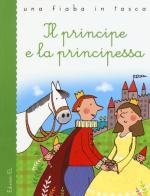 Il principe e la principessa di Jacob Grimm, Wilhelm Grimm, Roberto Piumini edito da EL
