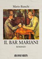 Il bar Mariani di Mario Bianchi edito da Abrabooks