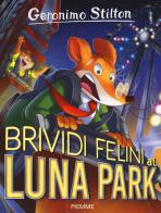 Brividi felini al Luna Park di Geronimo Stilton edito da Piemme