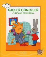 Giulio Coniglio e il leone forestiero. Con DVD di Nicoletta Costa edito da Franco Cosimo Panini
