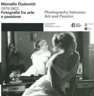 Marcello Dudovich (1878-1962). Fotografia tra arte e passione. Ediz. italiana e inglese edito da Skira