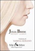 Julia Bride di Henry James edito da Faligi