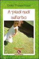 A piedi nudi sull'erba di Giulia Tramentozzi edito da Kimerik