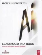 Adobe Illustrator CS5. Classroom in a book edito da Mondadori Informatica