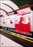 The sinner's shelter di Barbara Arras edito da Altromondo (Padova)