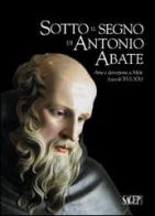 Sotto il segno di Antonio Abate. Arte e devozione a Mele (secoli XVI-XX) edito da SAGEP