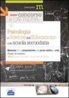 Il nuovo concorso a cattedra. Classe A036 psicologia e scienze dell'educazione nella scuola secondaria. Manuale per la preparazione ale prove scritte e orali di Adriana Schiedi, Linda De Feo edito da Edises