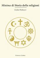 Minima di Storia delle religioni di Giulia Pedrucci edito da Scienze e Lettere