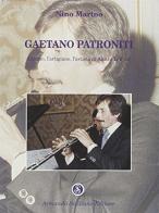 Gaetano Patroniti. L'uomo, l'artigiano, l'artista di Alcara Li Fusi di Nino Marino edito da Armando Siciliano Editore