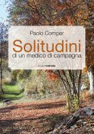 Solitudini di un medico di campagna di Paolo Comper edito da Osiride