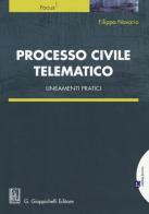 Processo civile telematico. Lineamenti pratici di Filippo Novario edito da Giappichelli-Linea Professionale