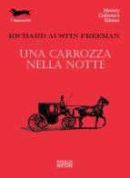 Una carrozza nella notte di Richard Austin Freeman edito da Polillo