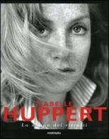 Isabelle Huppert. La donna dei ritratti edito da Contrasto DUE