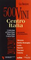 500 vini Centro Italia 2012/2013. Selezione d'eccellenza. Ediz. multilingue di Gigi Brozzoni edito da Ci.Vin.