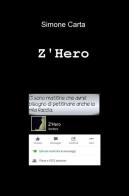 Z'Hero di Simone Carta edito da ilmiolibro self publishing