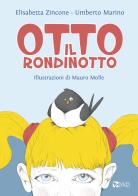 Otto il rondinotto di Elisabetta Zincone, Umberto Marino edito da MdS Editore