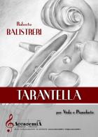 Tarantella. Per viola e pianoforte di Roberto Balistreri edito da Accademia2008