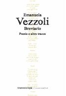 Breviario. Poesie e altre tracce di Emanuela Vezzoli edito da Transeuropa