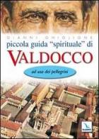 Piccola guida «spirituale» di Valdocco. Ad uso dei pellegrini di Gianni Ghiglione edito da Editrice Elledici