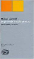 Origini della filosofia analitica di Michael Dummett edito da Einaudi