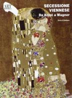 Secessione viennese. Da Klimt a Wagner. Ediz. illustrata di Eva Di Stefano edito da Giunti Editore
