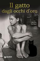 Il gatto dagli occhi d'oro di Silvana De Mari edito da Giunti Editore