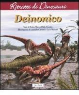 Deinonico. Ritratti di dinosauri di Fabio Marco Dalla Vecchia edito da Jaca Book