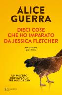 Dieci cose che ho imparato da Jessica Fletcher di Alice Guerra edito da Rizzoli