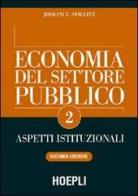 Economia del settore pubblico vol.2 di Joseph E. Stiglitz edito da Hoepli