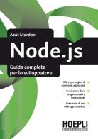 Node.js. Guida completa per lo sviluppatore di Azat Mardan edito da Hoepli