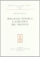 Boccaccio, Petrarca e altri poeti del Trecento di Armando Balduino edito da Olschki