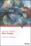 Web design. La progettazione centrata sull'utente di Andrea Crevola, Cristina Gena edito da CittàStudi