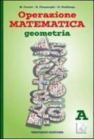 Operazione matematica. Geometria. Vol. A. Per la Scuola media. Con espansione online di Raul Fiamenghi, Donatella Giallongo, Maria Angela Cerini edito da Trevisini