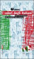 I valori degli italiani. Dall'individualismo alla riscoperta delle relazioni edito da Marsilio