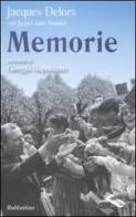 Memorie di Jacques Delors, Jean-Louis Arnaud edito da Rubbettino
