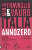 Italia Anno Zero di Marco Travaglio, Vauro Senesi edito da TEA